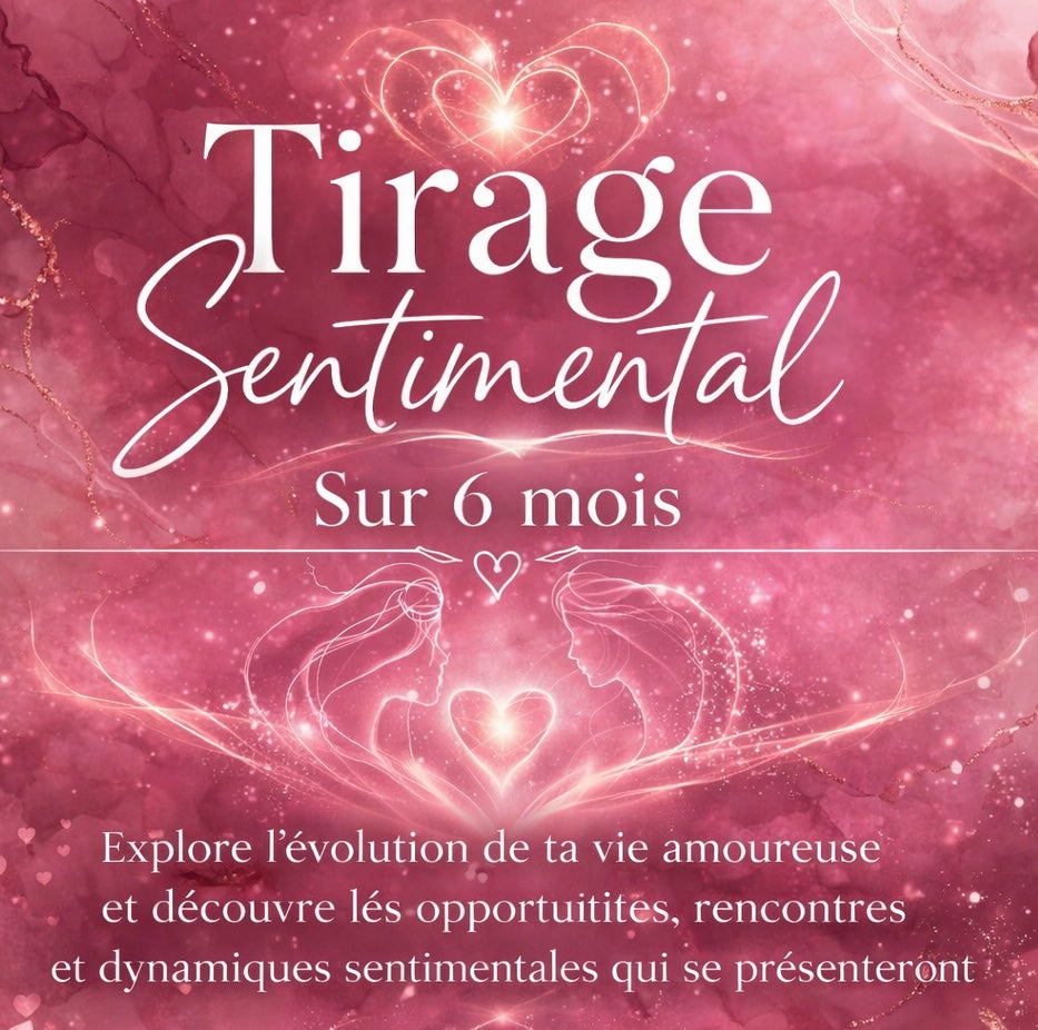 Tirage sentimental sur 6 mois à venir
